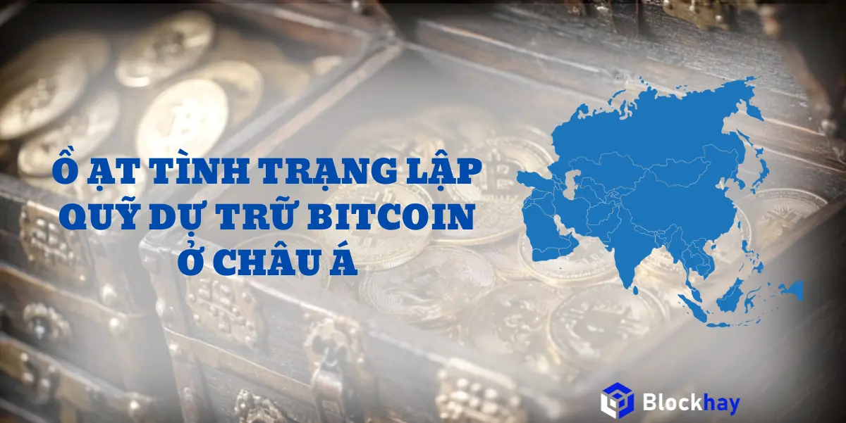 Nhiều-công-ty-ở-Châu-Á-thành-lập-dự-trữ-Bitcoin
