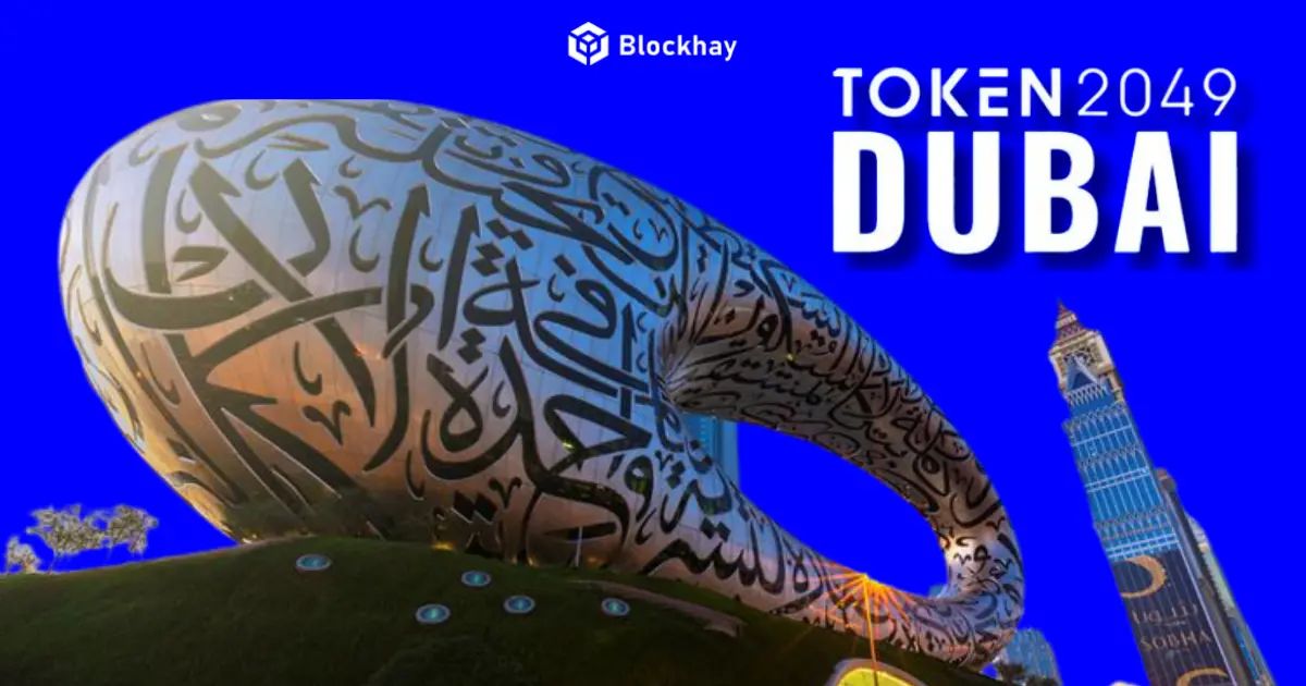su-kien-token2049-tai-dubai-bi-tri-hoan-sang-nam-2027-blockhay
