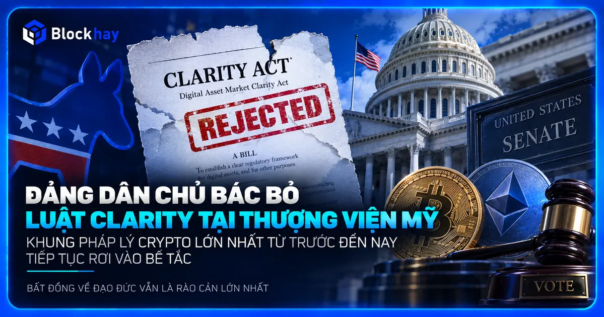 Đảng Dân chủ bác bỏ luật CLARITY - đạo luật Minh bạch Thị trường Tài sản Kỹ thuật số  vì thiếu điều khoản đạo đức
